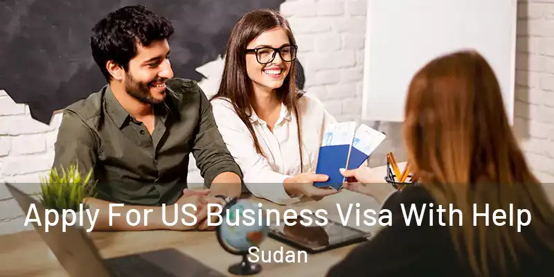  Apply For US Business Visa With Help Sudan