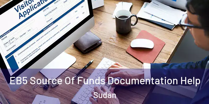  EB5 Source Of Funds Documentation Help Sudan