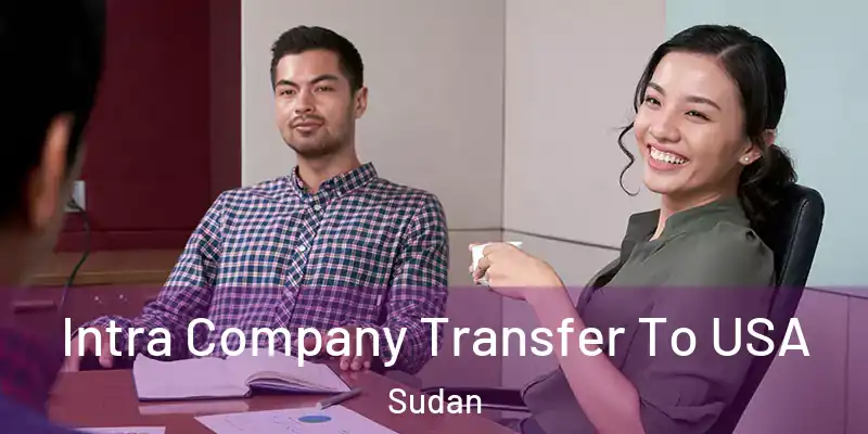  Intra Company Transfer To USA Sudan