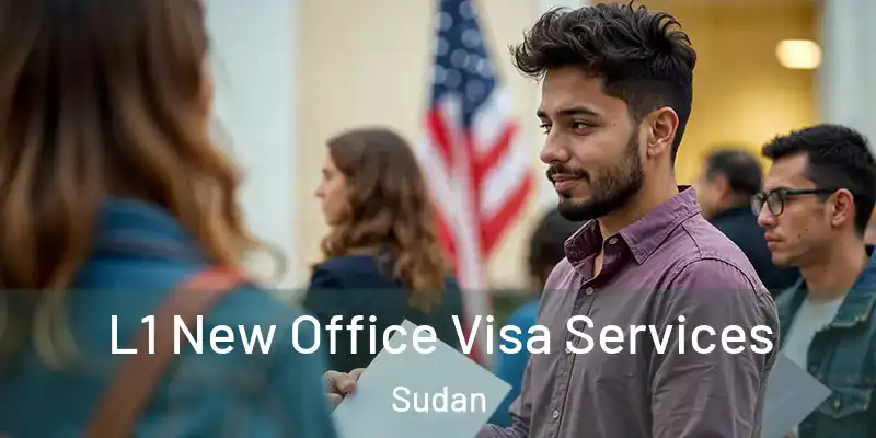  L1 New Office Visa Services Sudan