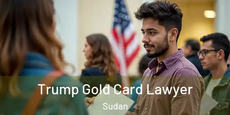  Trump Gold Card Lawyer Sudan