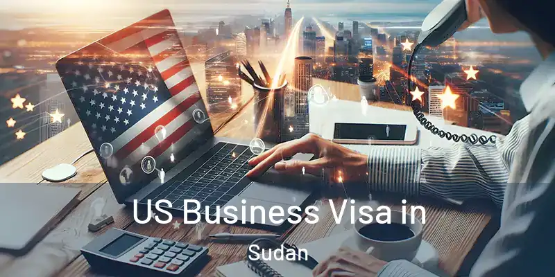  US Business Visa in Sudan