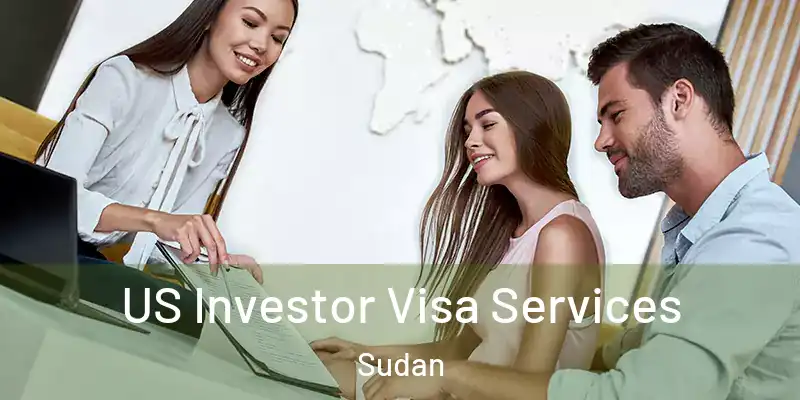  US Investor Visa Services Sudan