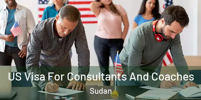  US Visa For Consultants And Coaches Sudan