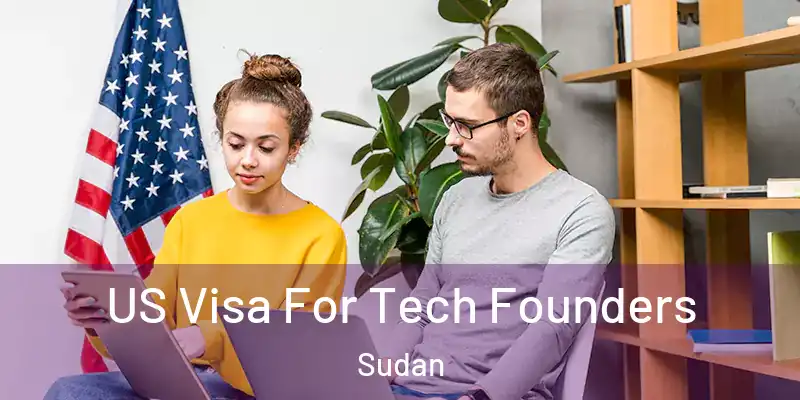 US Visa For Tech Founders Sudan